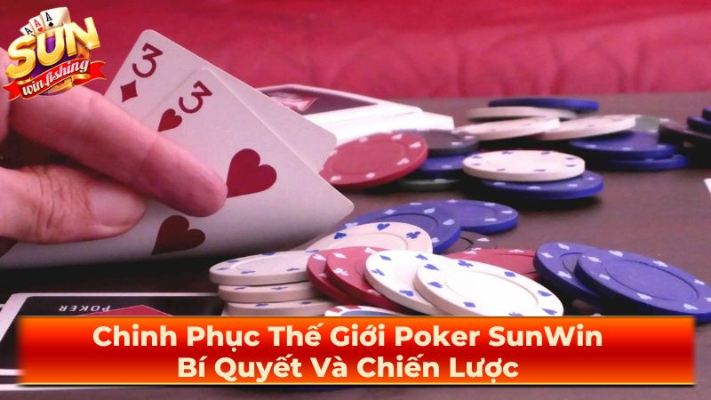 Luật Chơi Poker Cơ Bản 