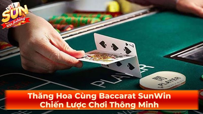 Chơi Baccarat Trực Tuyến Tại Sun Win